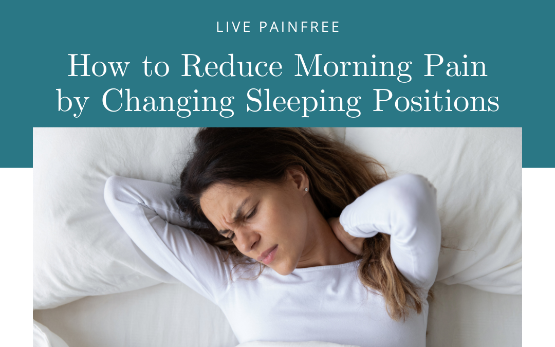 How to Reduce Morning Pain by Changing Sleeping Positions